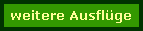 weitere Ausflge
