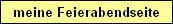 meine Feierabendseite