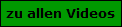 zu allen Videos