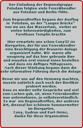 Der Einladung der Regionalgruppe 
Potsdam folgten viele Feier@bendler
aus Potsdam und Berlin-Mitte. 

Zum Regionaltreffen begann der Ausflug 
in  Potsdam, an der 